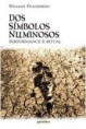 "Dos Símbolos Numinosos" Performance e Ritual 